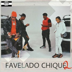 2T X Md Chefe X Domlaike X Rare G  - Favelado Chique 2