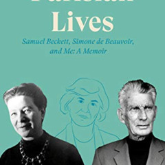 Access PDF ☑️ Parisian Lives: Samuel Beckett, Simone de Beauvoir, and Me: A Memoir by