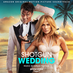 Shotgun Wedding (Amazon Original Motion Picture Soundtrack)