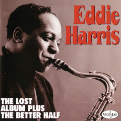Stream Eddie Harris music | Listen to songs, albums, playlists for