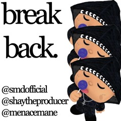 break back. @shaytheproducer @menacemane