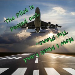 The Pilot Is Passed Out..Now I Must Land The Plane! [Prod. Dead Yami]