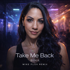 Take Me Back (Mike Flux Remix)