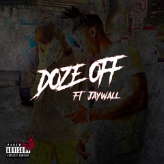 DOZE OFF (feat. Jaywall)