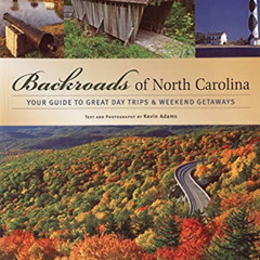 [ACCESS] EPUB 🖌️ Backroads of North Carolina: Your Guide to Great Day Trips & Weeken