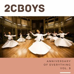 2CBOYS - Anniversary of Everything Vol. 3 (01.10.2020)