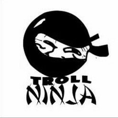 The Ninja Troll Song :)
