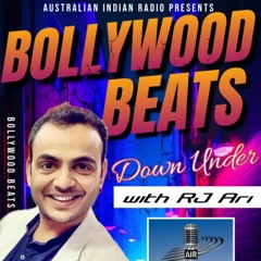 BOLLYWOOD BEATS Down Under with RJ Ari - Episode 6