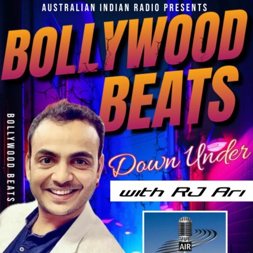 BOLLYWOOD BEATS Down Under with RJ Ari - Episode 6