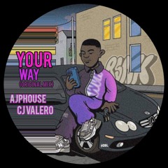 YourWay PERU (Original Mix) - AJPHouse CJ Valero