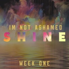 SHINE | Pastor Joel Scrivner | Week 1