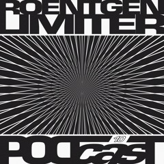 PODCAST 10 - ROENTGEN LIMITER (Raganrøk/Endzeit)