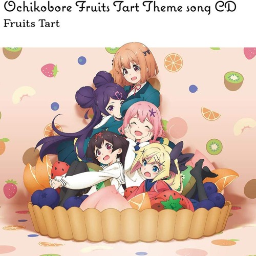 『Ochikobore Fruit Tart | ED / Ending FULL』✠【Wonder!】