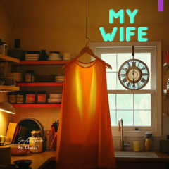 My Wife Original Song_with_outro