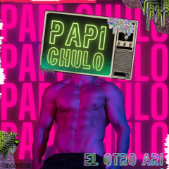 "Papi Chulo"  El Otro Ari