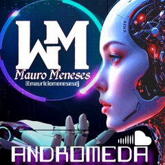 Andromeda By Mauro Meneses Dj