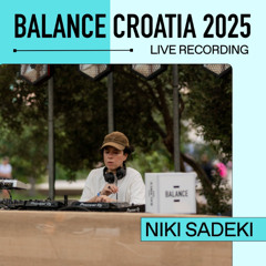 Niki Sadeki: Live From Balance Croatia 2025