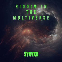 Riddim In The MultiVerse