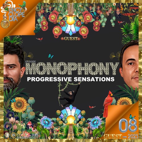 PROGRESSIVE SENSATIONS - MONOPHONY EPISODE 08 - ENCYCLOPEDIA 2023