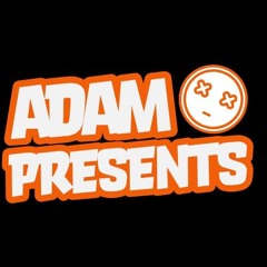 Adam Presents return 2 the core mix