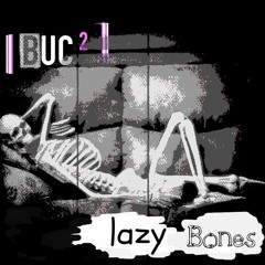Lazy Bones