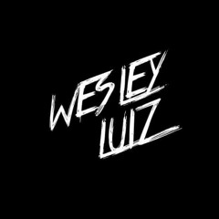 #MIXTAPE #WESLEYLUIZ