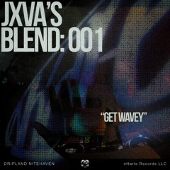 JXVA'S Blend: 001
