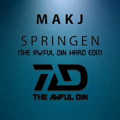 MAKJ - Springen (The Awful Din Hard Edit) [FREE EXTENDED MIX DOWNLOAD]