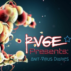 RVGE Presents: Anti-Virus Diaries