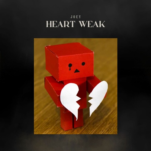 Stream Heart Weak by Joey Legend | Listen online for free on SoundCloud