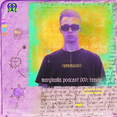 Marginalia Podcast 007: Tenvin
