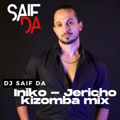 Iniko - Jericho Kizomba Mix DJ SAIF DA
