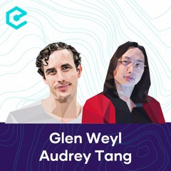 #553 Audrey Tang & Glen Weyl: Plurality – How Taiwan Managed to Unite Its People Through Technology