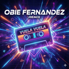 Vuela Vuela (Obie Fernandez Remix) FREE DOWNLOAD