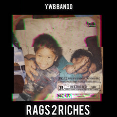 Rags To Riches - YWB Bando (