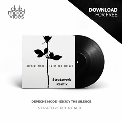 FREE DOWNLOAD: Depeche Mode - Enjoy The Silence (Stratoverb Remix) [CMVF119]