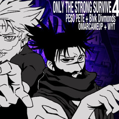 PE$O PETE X BLVK DIVMONDS - ONLY THE STRONG SURVIVE 4