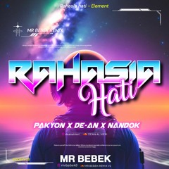 RAHASIA HATI #PAKYON [ MR BEBEK X DE - AN X NANDOK ] #Exc