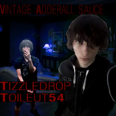 VINTAGE ADDERALL SAUCE