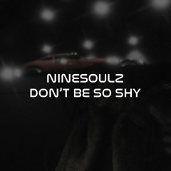 Don't Be So Shy [FREE DOWNLOAD]