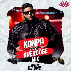 KONPA (2024) OVERDOSE MIX |Mixed by Dj BME|