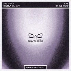 Abibi b2b arnav - DAYTIMERS @ Fitzroy Berlin - 13.04.24