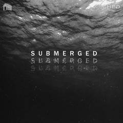 SHED - SUBMERGED [Free Download]