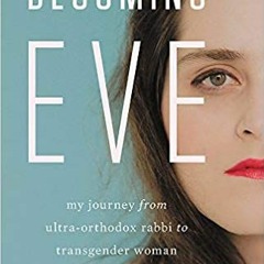 [PDF❤️Download✔️ Becoming Eve: My Journey from Ultra-Orthodox Rabbi to Transgender Woman Full Books