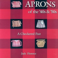 PDF Book Gingham Aprons of the '40s & '50s: A Checkered Past (Schiffer Book for Collectors)