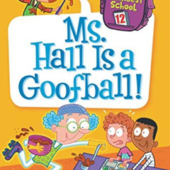 [FREE] EPUB 💓 My Weirdest School #12: Ms. Hall Is a Goofball! by  Dan Gutman &  Jim