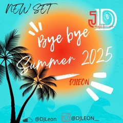 BYE BYE SUMMER 2025