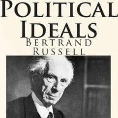 مُثلٌ عُليا سياسية (الجزء الثاني والأخير)- للمفكر البريطاني برتراند راسل