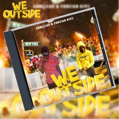 Gonclear x Foreignkiyz - We Outside
