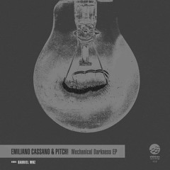 Emiliano Cassano & Pitch! - Mechanical Darkness (Gabriel Wnz Rmx )[Elektrax Recordings]